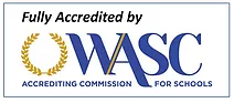 Full Accredited by WASC. Accrediting Commission for Schools